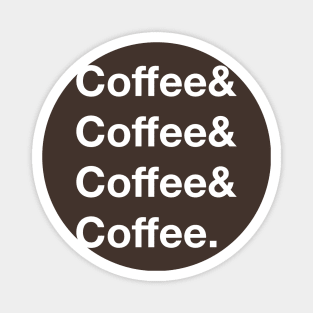 coffee&coffee&coffee&coffee. Magnet